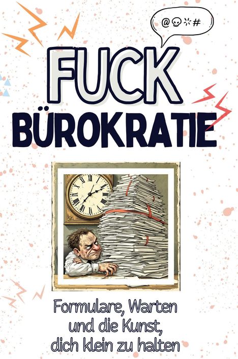 Henry Bauer: Fuck Bürokratie, Buch