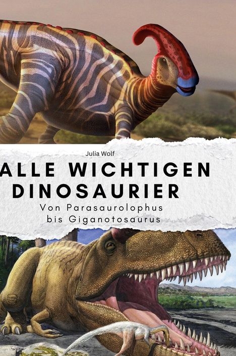 Julia Wolf: Alle wichtigen Dinosaurier, Buch