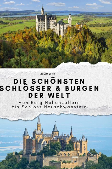 Oliver Wolf: Die schönsten Schlösser &amp; Burgen der Welt, Buch