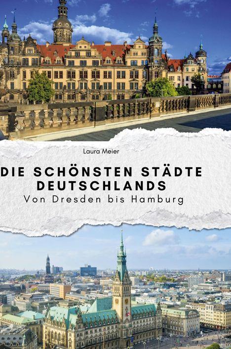 Laura Meier: Die schönsten Städte Deutschlands, Buch