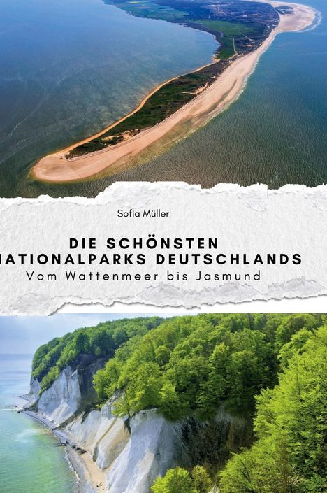 Sofia Müller: Die schönsten Nationalparks Deutschlands, Buch