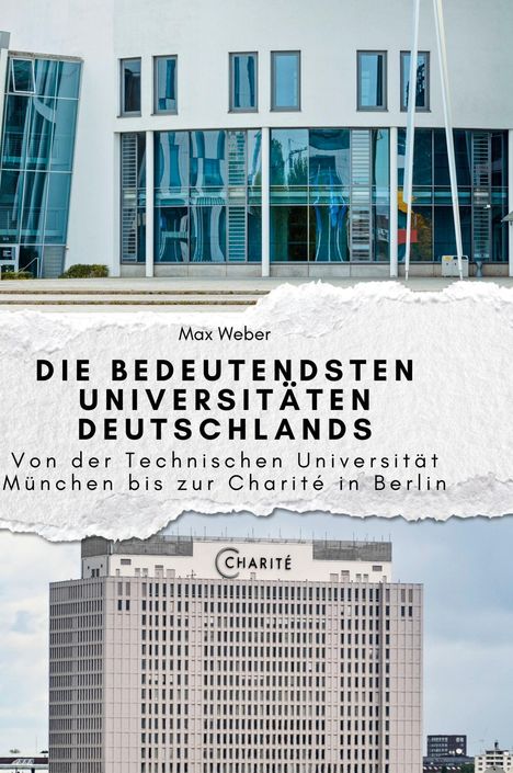 Max Weber: Die bedeutendsten Universitäten Deutschlands, Buch