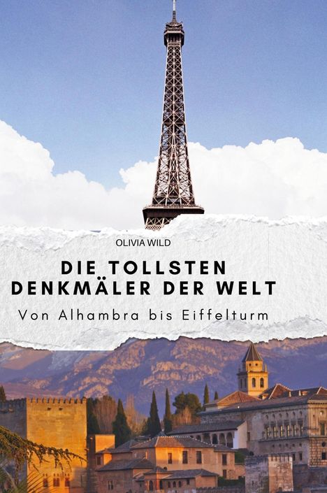 Olivia Wild: Die tollsten Denkmäler der Welt, Buch