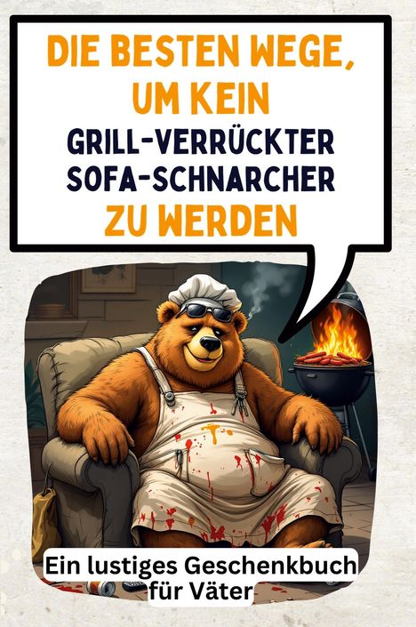 Liam Krüger: Die besten Wege, um kein grillverrückter Sofa-Schnarcher zu werden, Buch