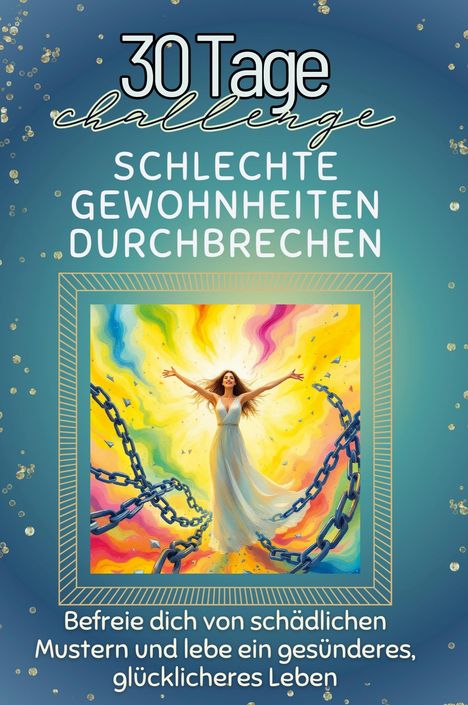 Clara Möller: Schlechte Gewohnheiten durchbrechen, Buch