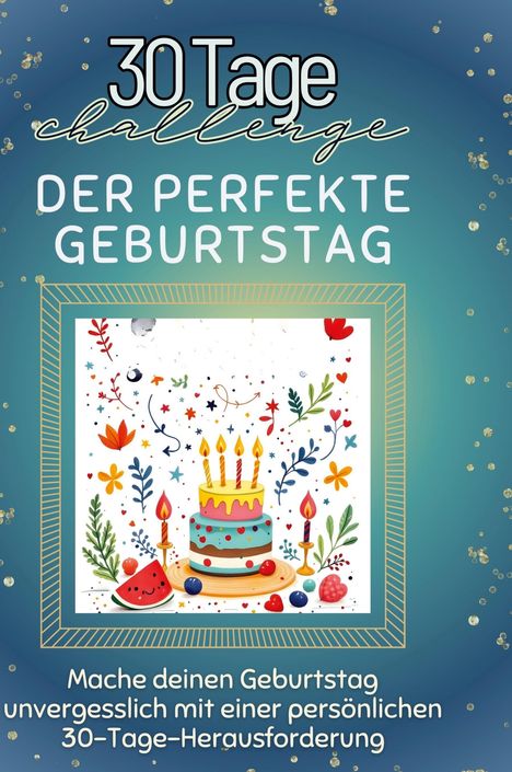 Lucas Möller: Der perfekte Geburtstag, Buch