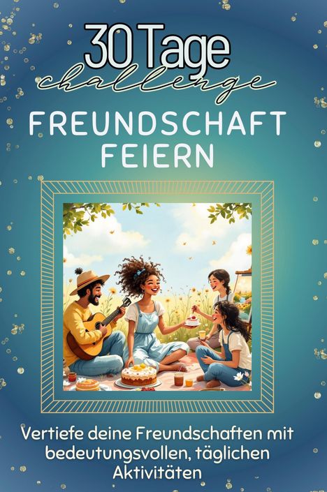 Matteo Günther: Freundschaft feiern, Buch