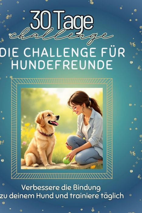 Florian Meier: Die Challenge für Hundefreunde, Buch