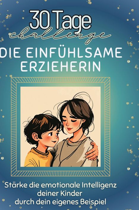 Isabella Fischer: Die einfühlsame Erzieherin, Buch