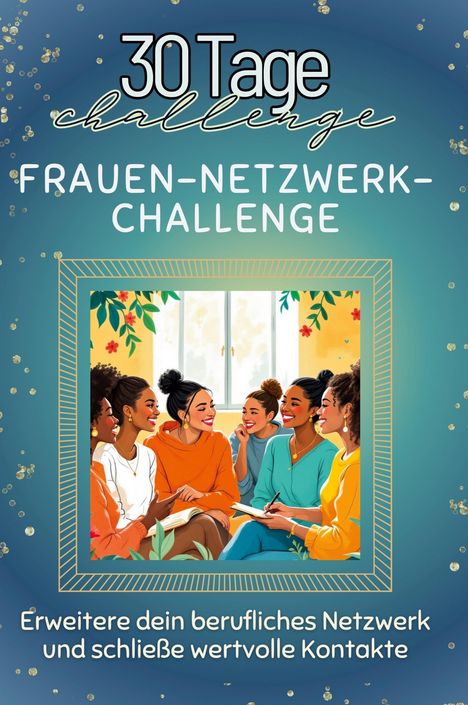 Sarah Krause: Frauen-Netzwerk-Challenge, Buch