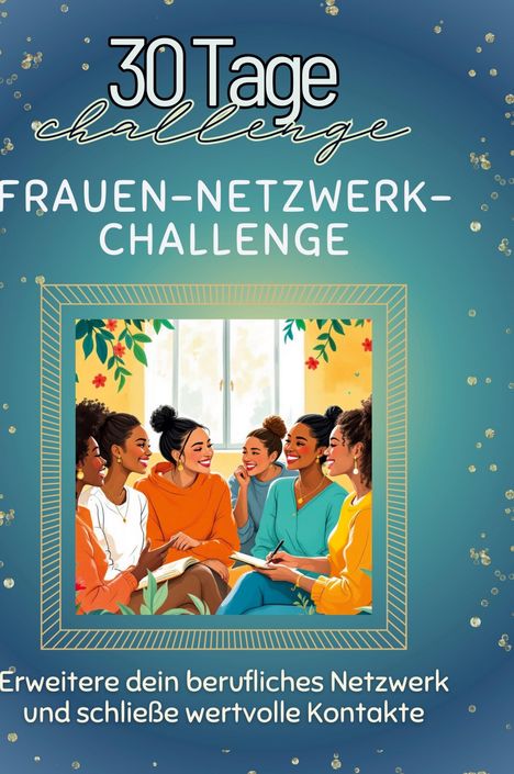 Sarah Krause: Frauen-Netzwerk-Challenge, Buch