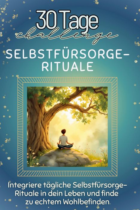 Lucas Schulz: Selbstfürsorge-Rituale, Buch