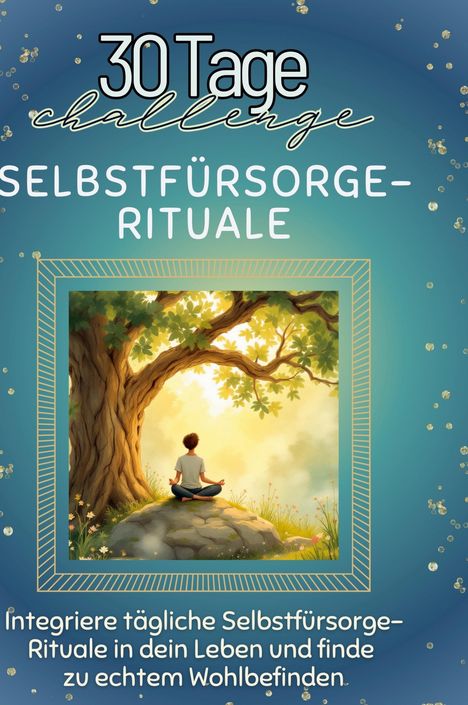 Lucas Schulz: Selbstfürsorge-Rituale, Buch