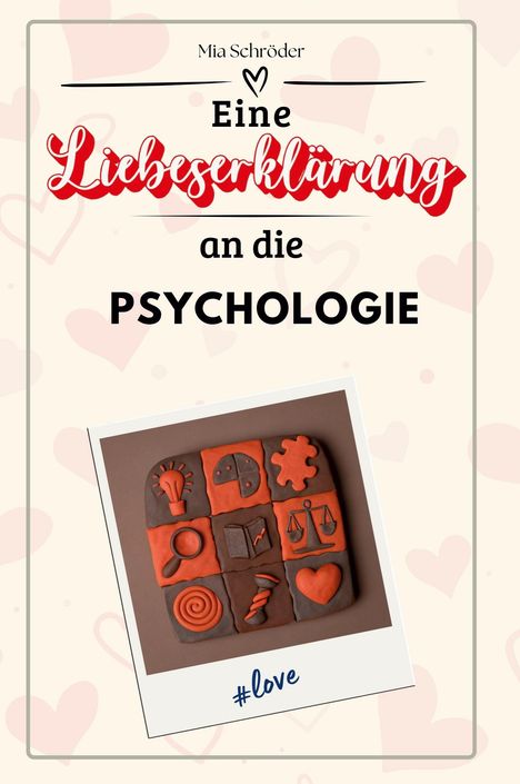 Mia Schröder: Eine Liebeserklärung an die Psychologie, Buch