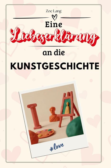 Zoe Lang: Eine Liebeserklärung an die Kunstgeschichte, Buch