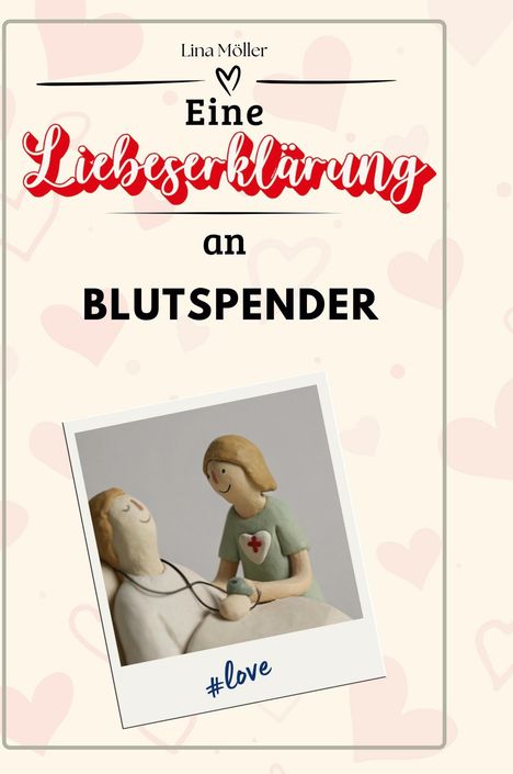 Lina Möller: Eine Liebeserklärung an Blutspender, Buch