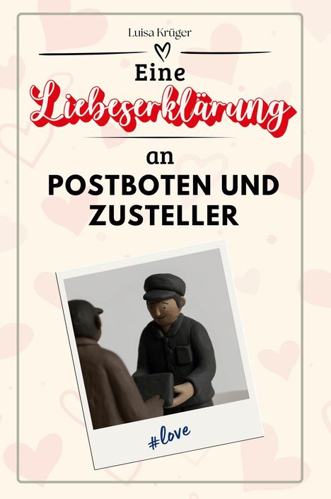 Luisa Krüger: Eine Liebeserklärung an Postboten und Zusteller, Buch