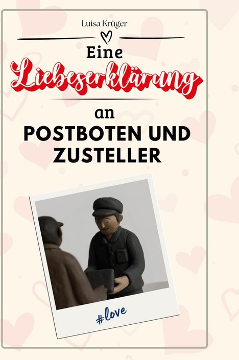 Luisa Krüger: Eine Liebeserklärung an Postboten und Zusteller, Buch