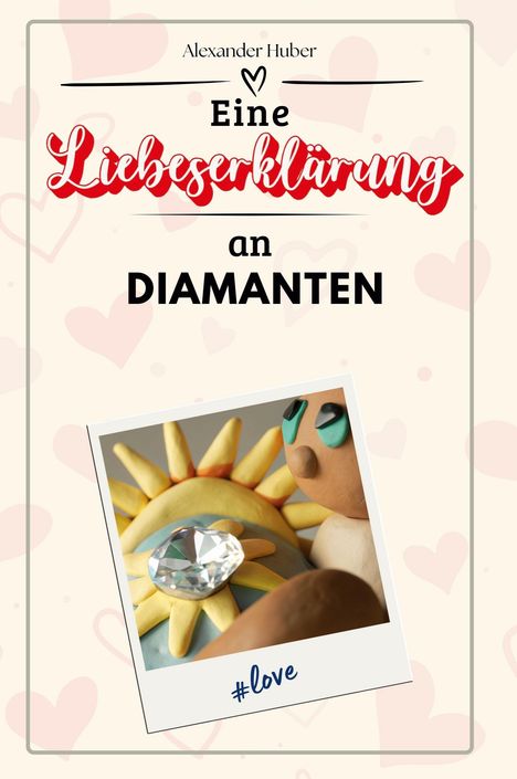 Alexander Huber: Eine Liebeserklärung an Diamanten, Buch