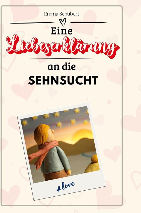 Emma Schubert: Eine Liebeserklärung an die Sehnsucht, Buch