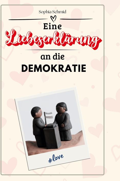 Sophia Schmid: Eine Liebeserklärung an die Demokratie, Buch