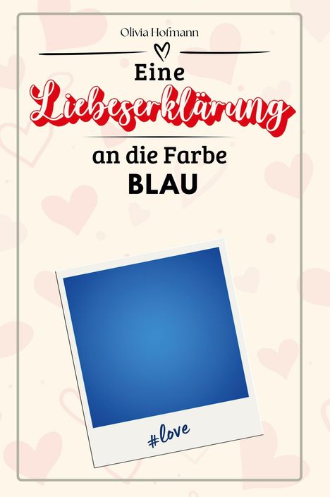 Olivia Hofmann: Eine Liebeserklärung an die Farbe Blau, Buch