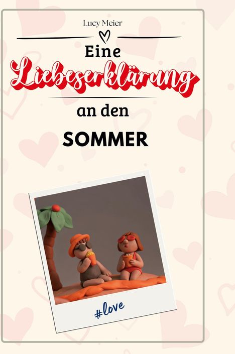 Lucy Meier: Eine Liebeserklärung an den Sommer, Buch