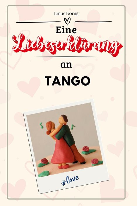 Linus König: Eine Liebeserklärung an Tango, Buch