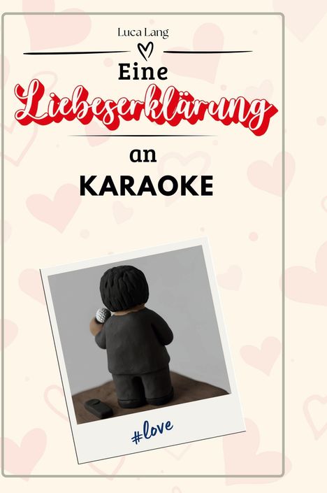 Luca Lang: Eine Liebeserklärung an Karaoke, Buch