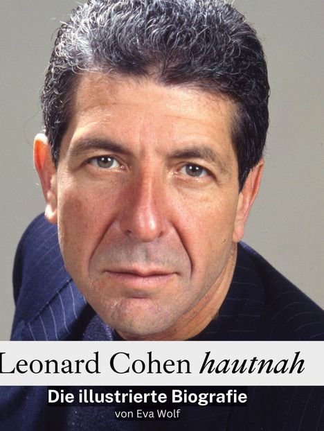 Eva Wolf: Leonard Cohen hautnah, Buch