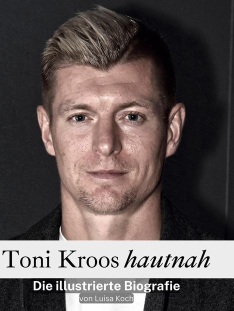 Luisa Koch: Toni Kross hautnah, Buch