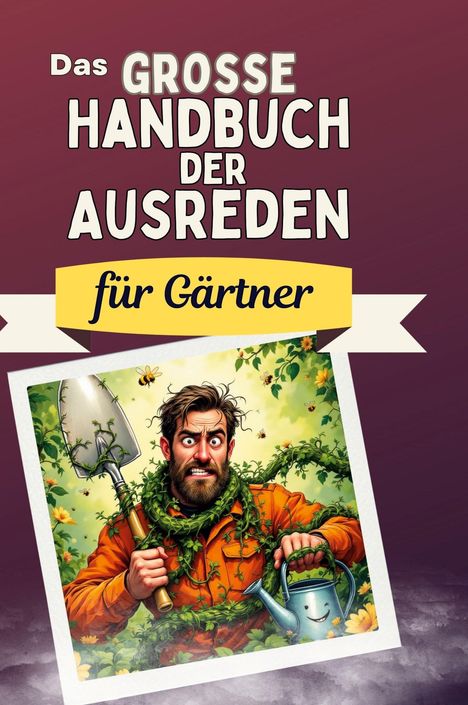 Eva Scholz: Das große Handbuch der Ausreden für Gärtner, Buch