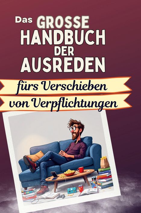 Sofia Frank: Das große Handbuch der Ausreden fürs Verschieben von Verpflichtungen, Buch