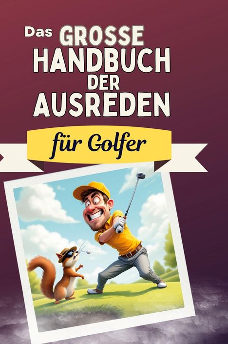 Sophia Kaiser: Das große Handbuch der Ausreden für Golfer, Buch