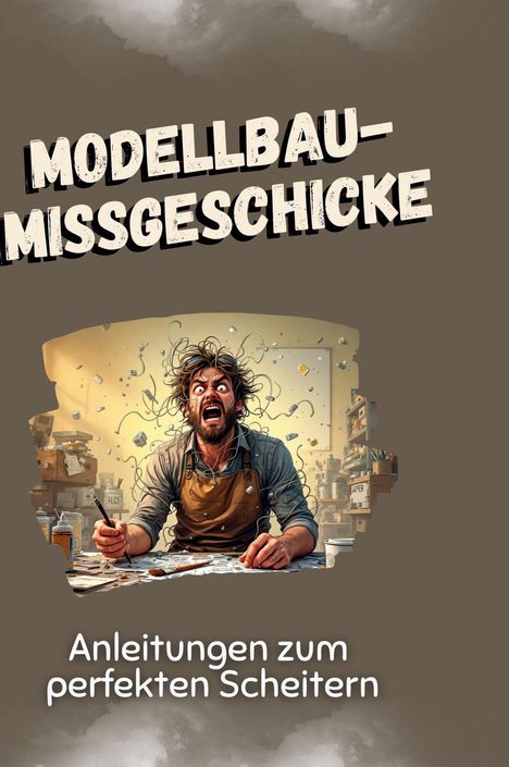 Luca Peters: Modellbau-Missgeschicke, Buch