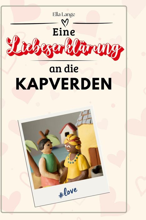 Ella Lange: Eine Liebeserklärung an die Kapverden, Buch