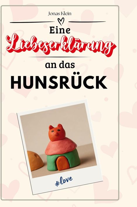 Jonas Klein: Eine Liebeserklärung an das Hunsrück, Buch