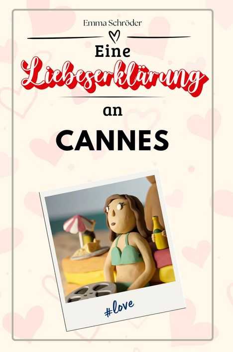 Emma Schröder: Eine Liebeserklärung an Cannes, Buch