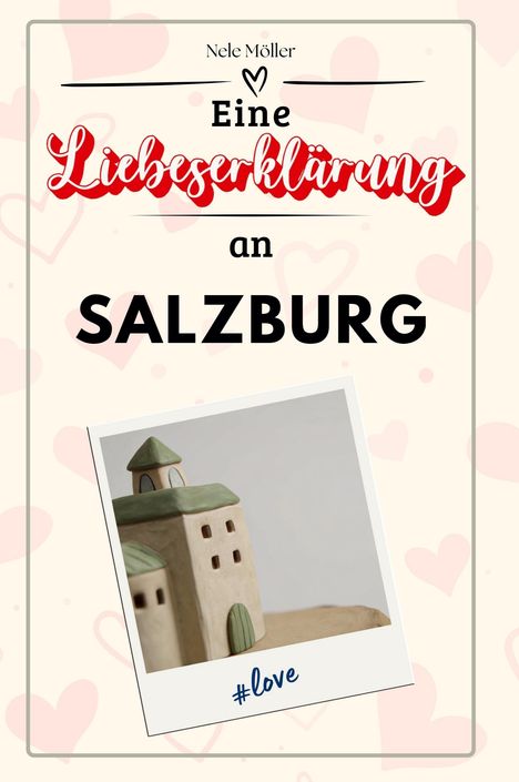 Nele Möller: Eine Liebeserklärung an Salzburg, Buch