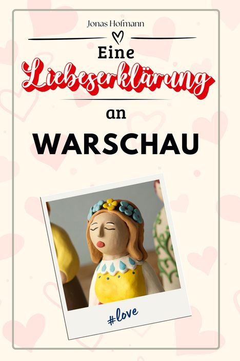 Jonas Hofmann: Eine Liebeserklärung an Warschau, Buch