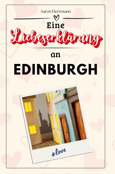 Aaron Herrmann: Eine Liebeserklärung an Edinburgh, Buch