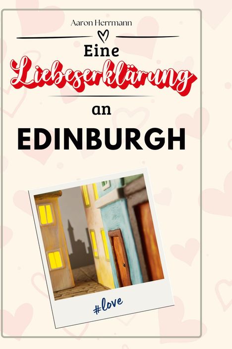 Aaron Herrmann: Eine Liebeserklärung an Edinburgh, Buch