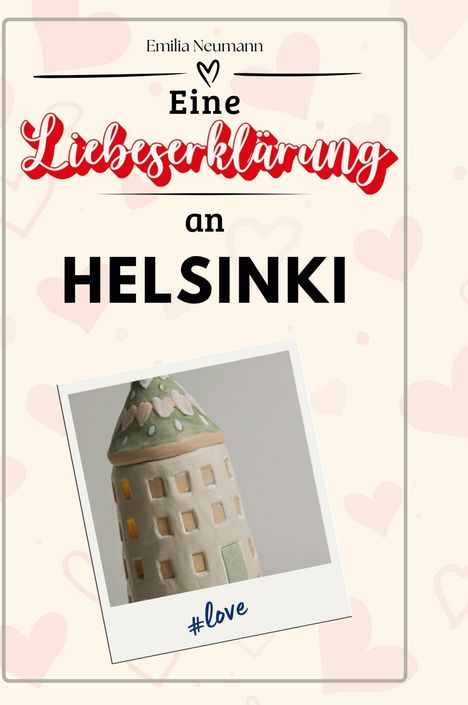 Emilia Neumann: Eine Liebeserklärung an Helsinki, Buch