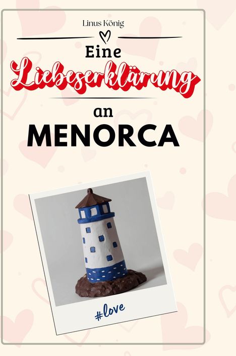 Linus König: Eine Liebeserklärung an Menorca, Buch