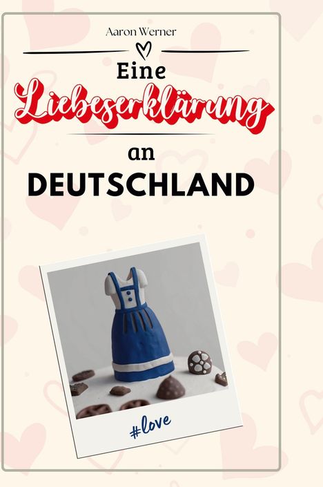 Aaron Werner: Eine Liebeserklärung an Deutschland, Buch