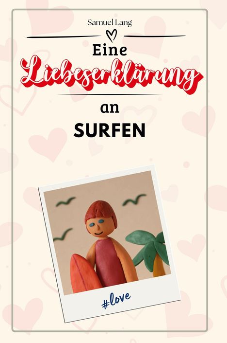 Samuel Lang: Eine Liebeserklärung an Surfen, Buch