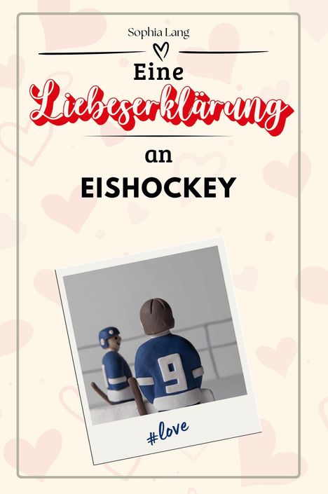 Sophia Lang: Eine Liebeserklärung an Eishockey, Buch