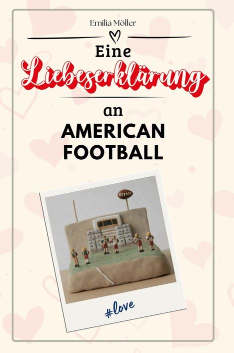 Emilia Möller: Eine Liebeserklärung an American Football, Buch