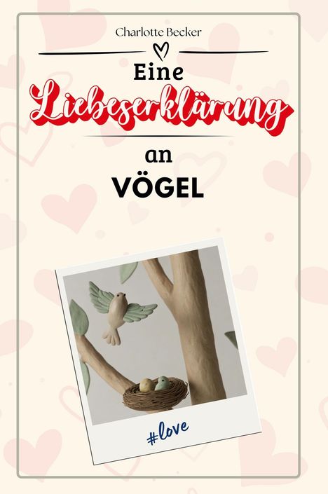 Charlotte Becker: Eine Liebeserklärung an Vögel, Buch