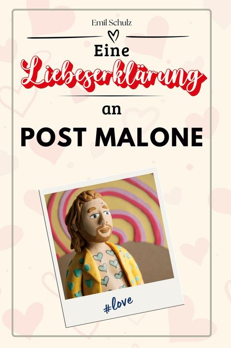 Emil Schulz: Eine Liebeserklärung an Post Malone, Buch